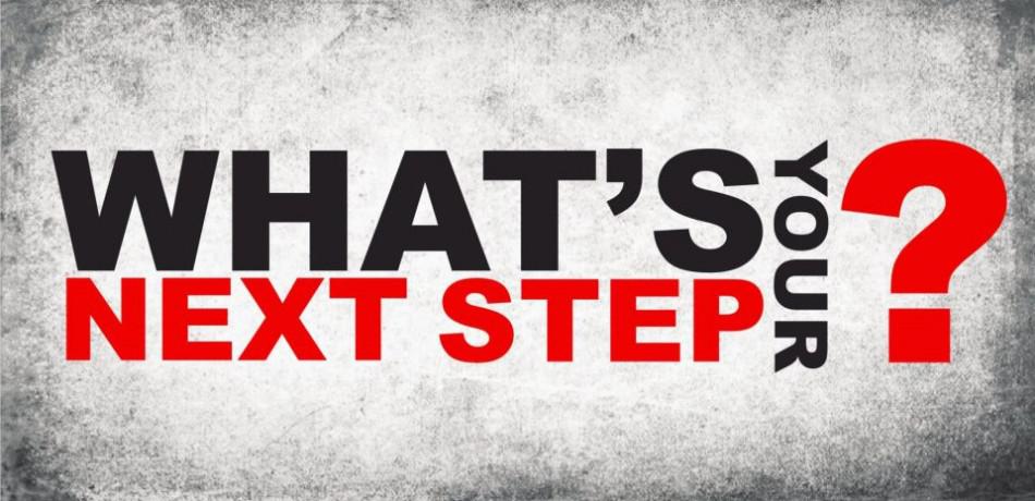 What is your Next Step?