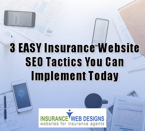3 EASY Insurance Website SEO Tactics You Can Implement Today