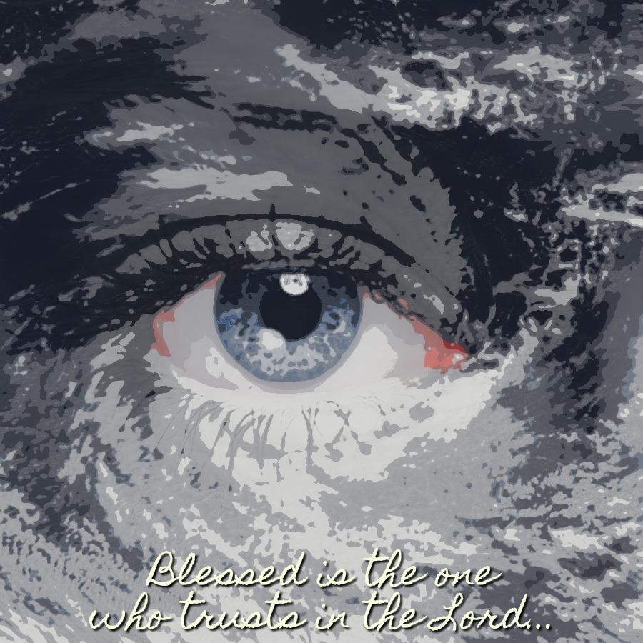 Blessed Is The One Who Trusts In The Lord